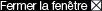 Fermer